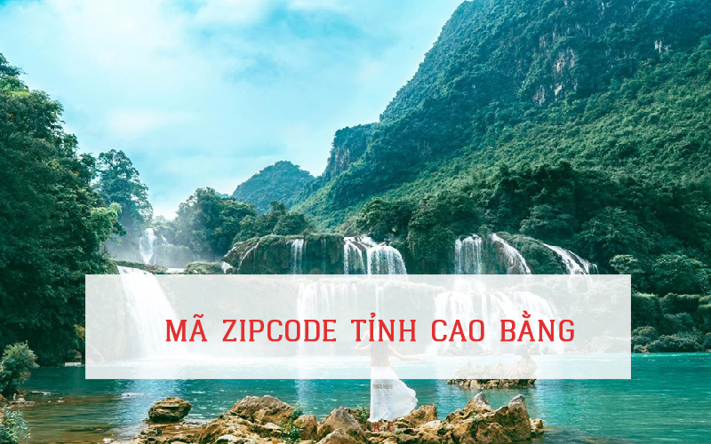 Mã zip code tỉnh Cao Bằng