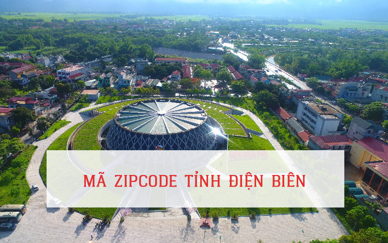 MÃ ZIP CODE TỈNH ĐIỆN BIÊN