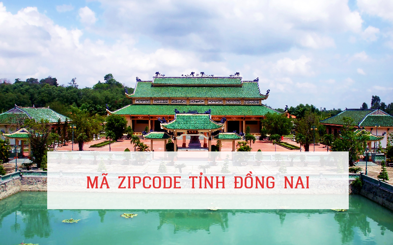 MÃ ZIP CODE TỈNH ĐỒNG NAI