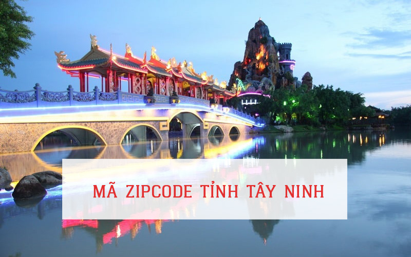 MÃ ZIP CODE TỈNH TÂY NINH