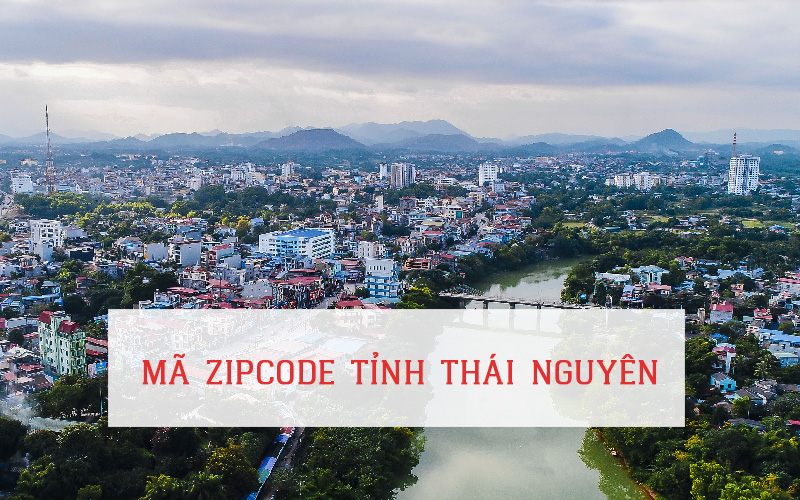 MÃ ZIP CODE TỈNH THÁI NGUYÊN