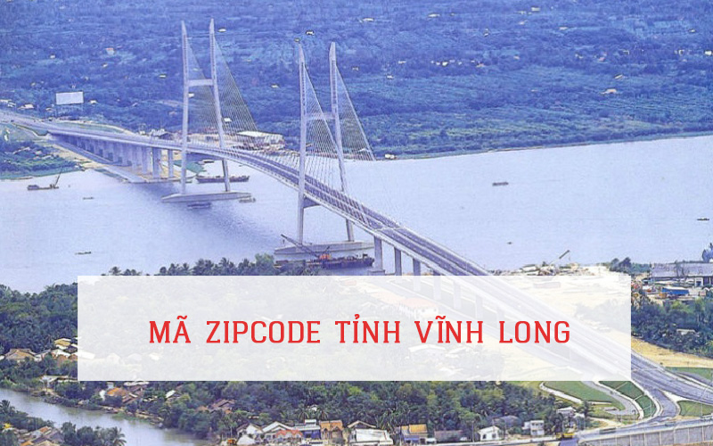 MÃ ZIP CODE TỈNH VĨNH LONG