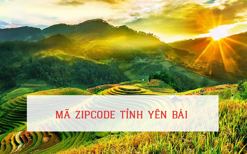MÃ ZIP CODE TỈNH YÊN BÁI