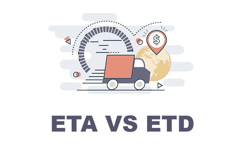 ETA VÀ ETD LÀ GÌ TRONG XUẤT NHẬP KHẨU