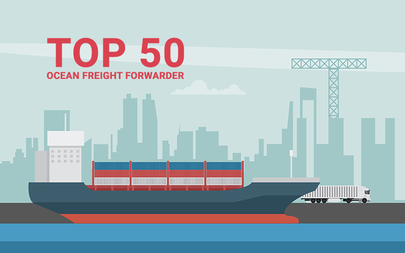 TOP 50 OCEAN FREIGHT FORWARDER - FORWARDER ĐƯỜNG BIỂN