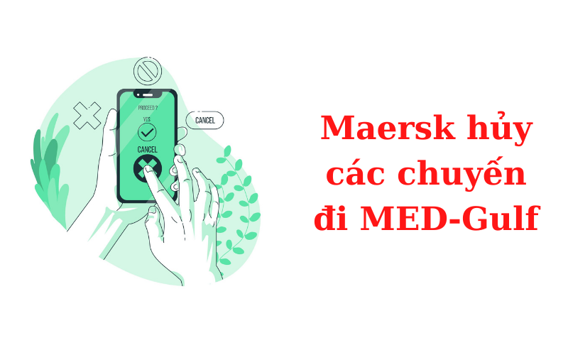Maersk hủy các chuyến đi MED-Gulf
