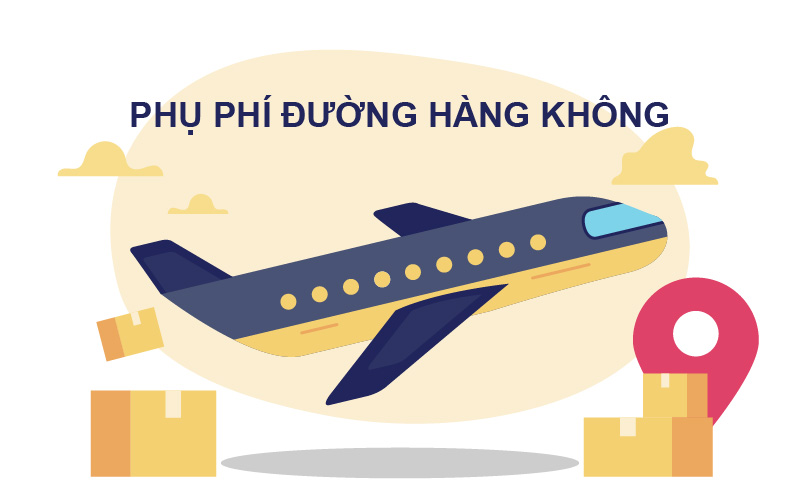 Các Loại PHỤ PHÍ Trong Vận Tải Đường Hàng Không